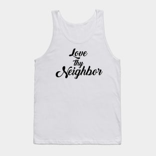 LOVE They Neighbor Tank Top